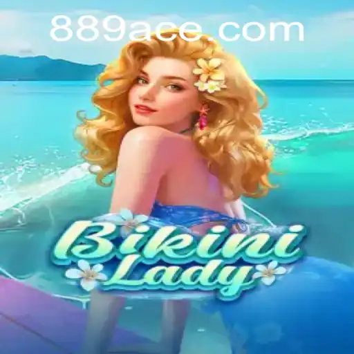 Descubra o Fascinante Mundo do Jogo BikiniLady na Plataforma 889a.com